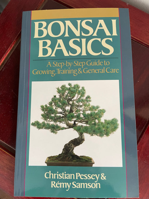 Bonsai Basics by Christian Pessey & Remy Samson